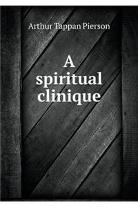 A Spiritual Clinique