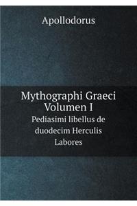 Mythographi Graeci. Volumen I Pediasimi Libellus de Duodecim Herculis Labores