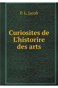 Curiosites de l'Historire Des Arts