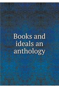 Books and ideals an anthology