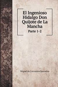 El Ingenioso Hidalgo Don Quijote de La Mancha