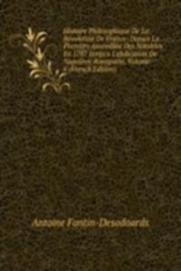 Histoire Philosophique De La Revolution De France: Depuis La Premiere Assemblee Des Notables En 1787 Jusqu'a L'abdication De Napoleon Bonaparte, Volume 6 (French Edition)