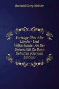Vortrage Uber Alte Lander- Und Volkerkunde: An Der Universitat Zu Bonn Gehalten (German Edition)