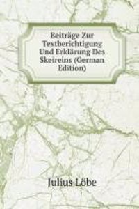 Beitrage Zur Textberichtigung Und Erklarung Des Skeireins (German Edition)