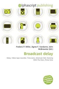 Broadcast Delay