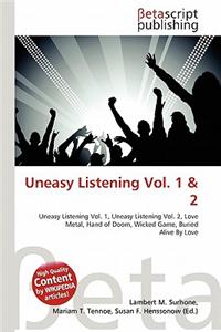 Uneasy Listening Vol. 1 & 2