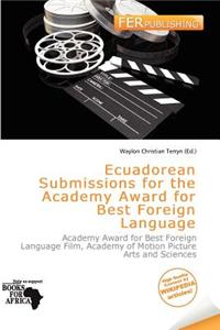 Ecuadorean Submissions for the Academy Award for Best Foreign Language