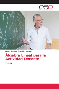 Álgebra Lineal para la Actividad Docente