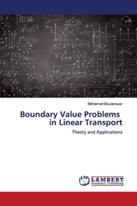 Boundary Value Problems in Linear Transport