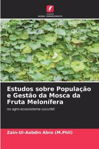 Estudos sobre População e Gestão da Mosca da Fruta Melonífera