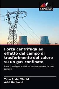 Forza centrifuga ed effetto del campo di trasferimento del calore su un gas confinato