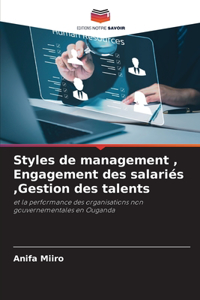 Styles de management, Engagement des salariés, Gestion des talents