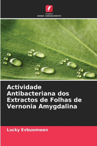 Actividade Antibacteriana dos Extractos de Folhas de Vernonia Amygdalina