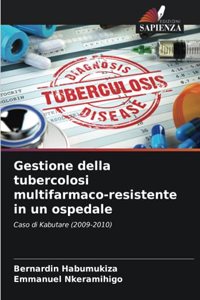 Gestione della tubercolosi multifarmaco-resistente in un ospedale
