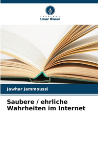 Saubere / ehrliche Wahrheiten im Internet