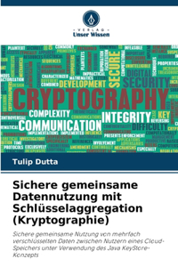 Sichere gemeinsame Datennutzung mit Schlüsselaggregation (Kryptographie)