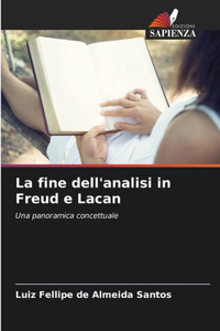 La fine dell'analisi in Freud e Lacan