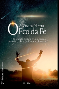 A Voz Na Terra - O Eco Da F