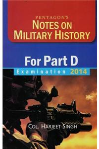 Notes on Military History for Part D Examination 2014