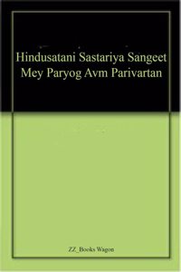 Hindusatani Sastariya Sangeet Mey Paryog Avm Parivartan