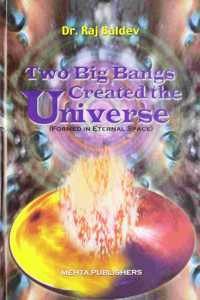Two Big Bangs Created the Universe