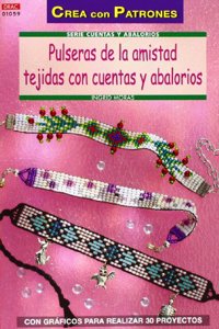 Pulseras de la amistad tejidas con cuentas y abalorios [Paperback] [May 01, 2013] Moras, Ingrid