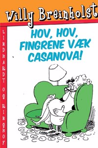 Hov, hov, fingrene væk Casanova!