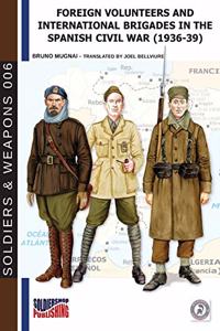 Foreign Volunteers and International Brigades in the Spanish Civil War (1936-39)