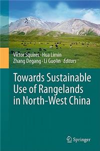 Towards Sustainable Use of Rangelands in North-West China