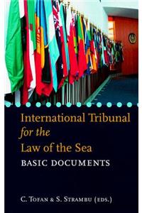 The International Tribunal for the Law of the Sea: Basic Documents