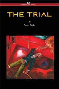 Trial (Wisehouse Classics Edition)
