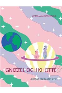 Gnizzel och Khotte