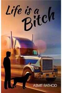 Life is a Bitch