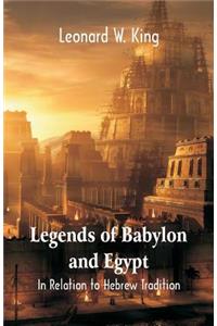 Legends Of Babylon And Egypt