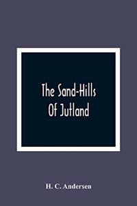 The Sand-Hills Of Jutland