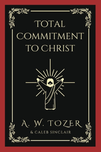 Total Commitment to Christ