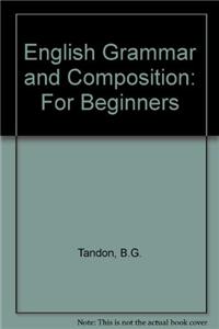 English Grammar and Composition: For Beginners