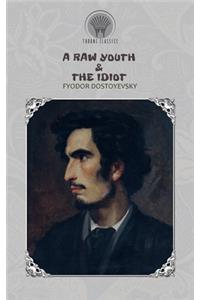 A Raw Youth & The Idiot