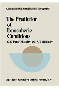 Prediction of Ionospheric Conditions