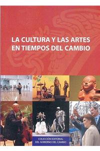 La Cultura y las Artes en Tiempos del Cambio