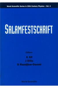 Salamfestschrift - A Collection Of Talks From The Conference On Highlights Of Particle And Condensed Matter Physics