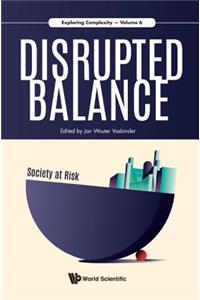 Disrupted Balance: Society at Risk