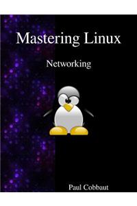 Mastering Linux - Networking