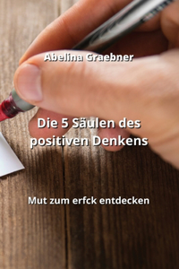 5 Säulen des positiven Denkens