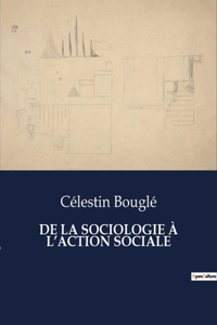 de la Sociologie À l'Action Sociale