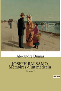 JOSEPH BALSAMO, Mémoires d'un médecin