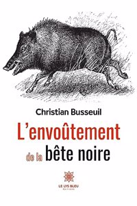L'envoûtement de la bête noire
