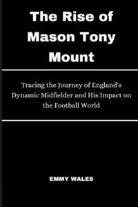 Rise of Mason Tony Mount