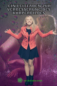Ein Leitfaden zur Verbesserung des Körperbildes