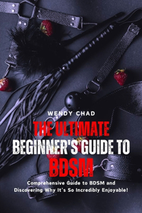 The Ultimate Beginner's Guide to BDSM